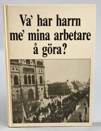 Va' har harrn me' mina arbetare å göra? Om…