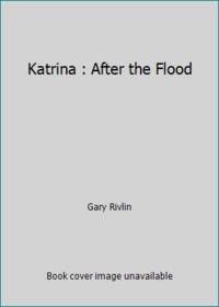 Katrina : After the Flood