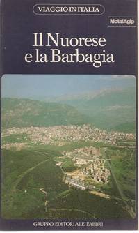 IL NUORESE E LA BARBAGIA - VIAGGIO IN ITALIA ED, FABBRI - 