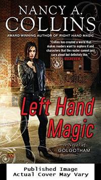 Left Hand Magic: A Novel of Golgotham by Collins, Nancy A - 2011-12-06 