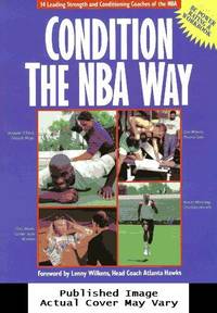 Condition the NBA Way: 14 Leading Strength and Conditioning Coaches of the NBA de Cadell & Davies - 1994-01-25 