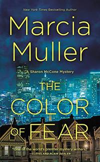 The Color of Fear: 33 (Sharon McCone Mystery) by Muller, Marcia