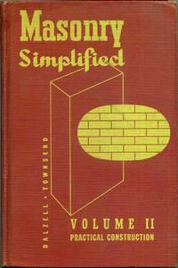 Masonry Simplified. Volume II, Practical Construction