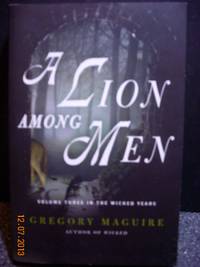 A Lion Among Men  Volume Three in The Wicked Years