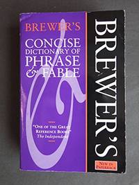 Brewer's Concise Dictionary of Phrase and Fable