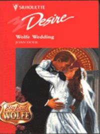 Wolfe Wedding (Big Bad Wolfe) (Silhouette Desire, No 973)