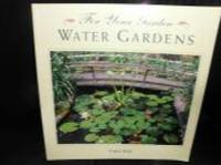 Water Gardens (For Your Garden)