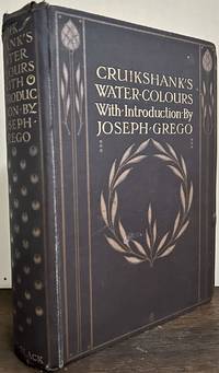 Cruikshank's Water Colours With Introduction By Joseph Grego