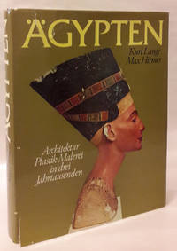 Ägypten. Architektur Plastik Malerei in drei Jahrtausenden. Mit Beiträgen von Eberhard Otto und...