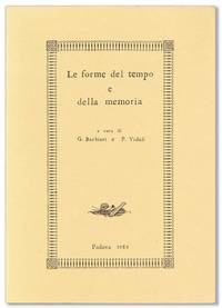 Le Forme del Tempo e della Memoria Nella Cultura Contemporanea: Atti del Seminario di Studi 1984 della Associazione Culturale "Dora Markus