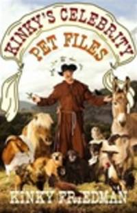 image of Friedman, Kinky | Kinky's Celebrity Pet Files | Signed First Edition Copy