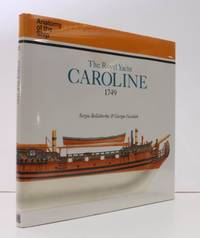 image of Anatomy of the Ship. The Royal Yacht Caroline 1749. NEAR FINE COPY IN UNCLIPPED DUSTWRAPPER
