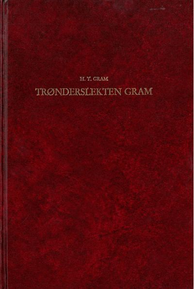 Trønderslekten Gram. Med oversikt over andre…