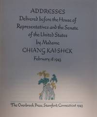 Addresses by Madame CHIANG KAI-SHEK, February 18 1943 by Madame CHIANG KAI-SHEK - Signed First Edition - April, 1943 - from cheatums bargains (SKU: biblio63)