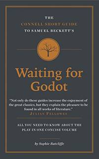 The Connell Short Guide to Samuel Beckett's Waiting for Godot