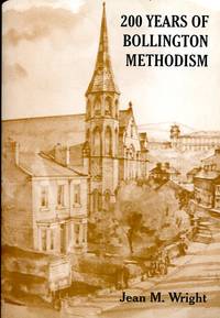 200 Years of Bollington Methodism by Wright, Jean M - 2007