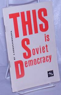 This is Soviet democracy