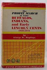THE PROFIT MARCH OF YOUR BUFFALOS,INDIANS,AND EARLY LINCOLN CENTS 1935-1972