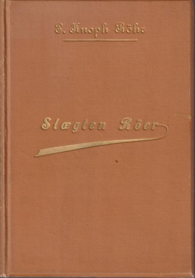 Slægten Røer. 1580-1895.