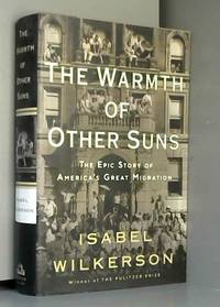 image of The Warmth of Other Suns: The Epic Story of America's Great Migration