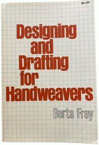 Designing and Drafting for Handweavers: Basic Principles of Cloth Construction