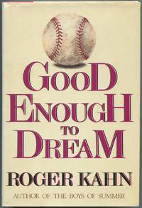 Good Enough to Dream by KAHN, Roger - 1985