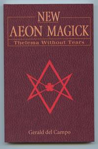 New Aeon Magick: Thelema Without Tears