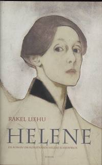 HELENE. En roman om Helene Schjerfbecks liv.
