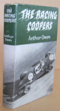 The Racing Coopers by Arthur OWEN - Hardcover - Third Edition. - 1960 - from Mainly Fiction (SKU: 033527)