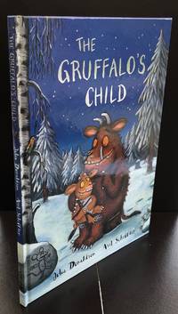 The Gruffaloâ��s Child : Signed And Dated By Both The Author And illustrator And With A Doodle By Axel Scheffler by Donaldson, Julia & Scheffler, Axel - 2004