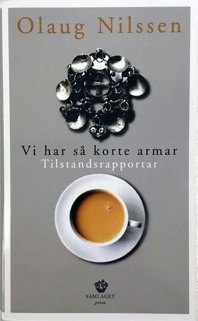 Vi har så korte armar. Tilstandsrapportar. 2.…