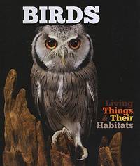 Birds (Living Things and Their Habitats)