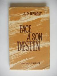 Face a Son Destin - L'Homme Est-il Seul? by Jean-Paul Benoit
- Paperback
- Première Édition
- 1965
- from Goldring Books (SKU: 008841)