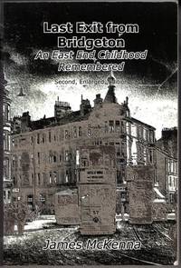 Last Exit from Bridgeton: an East End childhood remembered by James McKenna - 2008