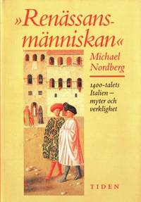 ´Renässansmänniskan´. 1400-talets Italien - myter…