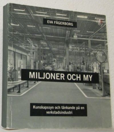 Miljoner och my. Kunskapssyn och tänkande på en…