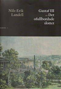 Gustaf III och det ofullbordade slottet.