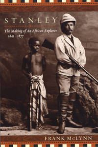 Stanley. The Making of An African Explorer…