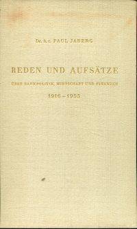 Reden und Aufsätze über Bankpolitik, Wirtschaft und Finanzen.