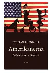 Amerikanerna. Sådana är de, så tänker de.