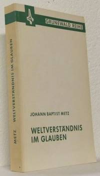 Weltverständnis im Glauben. Unter Mitarbeit von…
