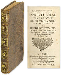 La Defense du Droit de Marie Therese d'Austriche, Reine de France..