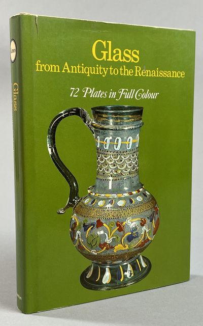 Glass from Antiquity to the Renaissance.