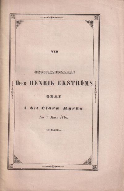 Vid grosshandlaren herr H. Ekströms graf i S:t…