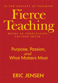 Fierce Teaching: Purpose, Passion, and What Matters Most