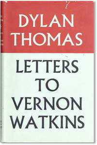 Letters to Vernon Watkins. Edited with an Introduction by Vernon Watkins