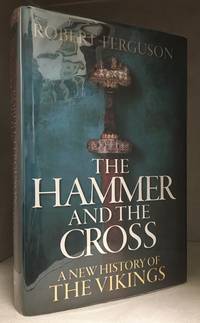 The Hammer and the Cross; A New History of the Vikings