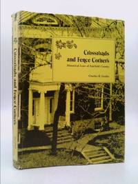 Crossroads and Fence Corners: Historical Lore of Fairfield County Vol 1