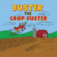 Buster the Crop Duster