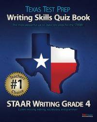 TEXAS TEST PREP Writing Skills Quiz Book STAAR Writing Grade 4: Covers Revising, Editing, Vocabulary, and Grammar by Test Master Press - 2013-01-05